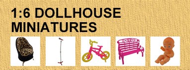 1:6 Dollhouse Miniatures